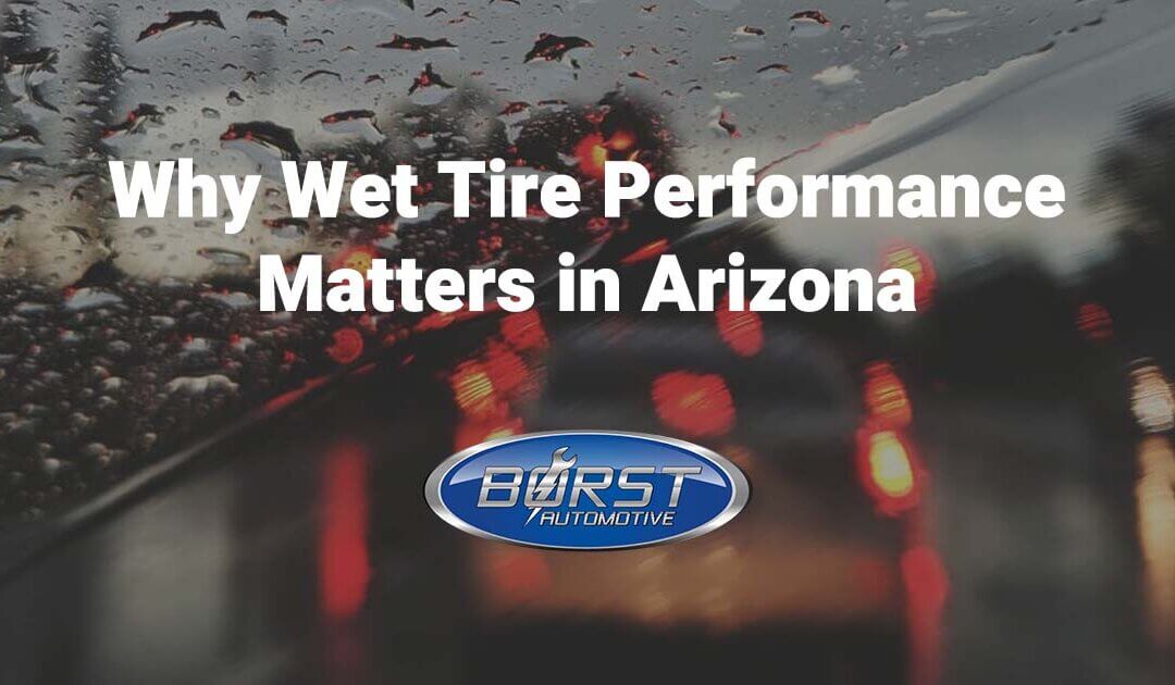 Why Wet Tire Performance Matters in Arizona