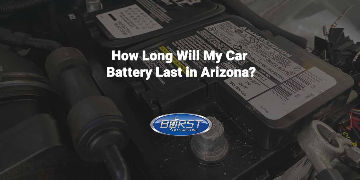 How Long Will My Car Battery Last in Arizona?
