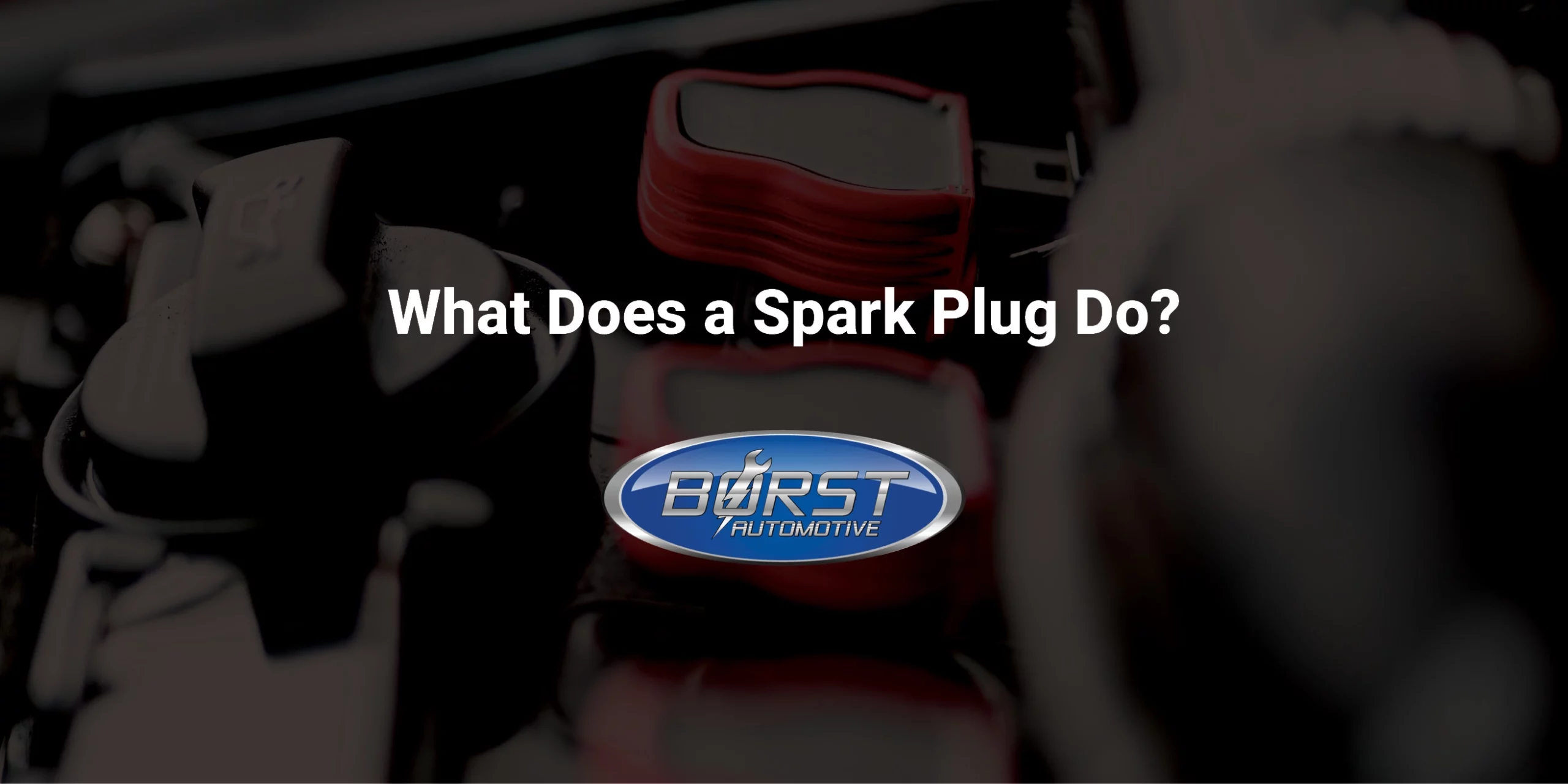 What Does a Spark Plug Do?